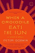 When a Crocodile Eats the Sun A Memoir of Africa