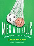 Men with Balls The Professional Athletes Handbook
