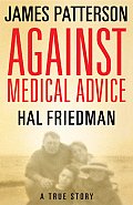 Against Medical Advice A True Story