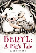 Beryl A Pigs Tale