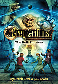 Grey Griffins Clockwork Chronicles 02 The Relic Hunters