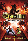 Grey Griffins Clockwork Chronicles 03 The Paragon Prison