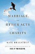 Marriage and Other Acts of Charity: A Memoir (Large type / large print)