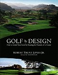 Golf by Design How to Lower Your Score by Reading the Features of a Course