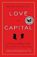 Love & Capital Karl & Jenny Marx & the Birth of a Revolution
