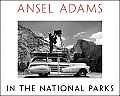 Ansel Adams In the National Parks