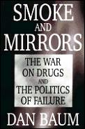 Smoke & Mirrors The War On Drugs & The