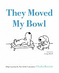 They Moved My Bowl Dog Cartoons by New Yorker Cartoonist Charles Barsotti