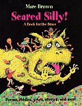 Scared Silly A Book For The Brave
