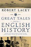 Great Tales from English History: Captain Cook, Samuel Johnson, Queen Victoria, Charles Darwin, Edward the Abdicator, and More