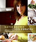 Katie Brown Celebrates Simple & Spectacular Parties All Year Round