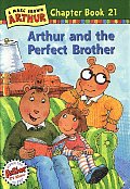 Marc Brown Arthur Chapter Books #21: Arthur and the Perfect Brother