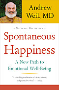 Spontaneous Happiness A New Path to Emotional Well Being