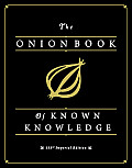 Onion Book of Known Knowledge a Definitive Encyclopaedia of Existing Information