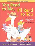 You Read to Me Ill Read to You Very Short Mother Goose Tales to Read Together