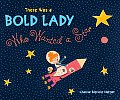 There Was A Bold Lady Who Wanted A Star