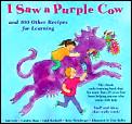 I Saw A Purple Cow & 100 Other Recipes