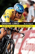Chasing Lance: The 2005 Tour de France and Lance Armstrong's Ride of a Lifetime