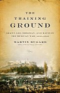 Training Ground Grant Lee Sherman & Davis in the Mexican War 1846 1848