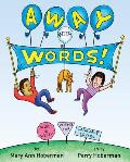 Away with Words!: Wise and Witty Poems for Language Lovers