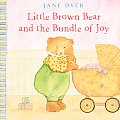 Little Brown Bear & The Bundle Of Joy