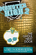 Monster High 02 The Ghoul Next Door