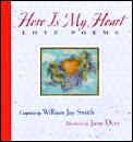 Here Is My Heart Love Poems