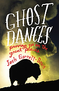 Ghost Dances Proving Up on the Great Plains