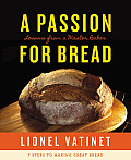 Passion for Bread Lessons from a Master Baker
