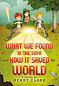 What We Found in the Sofa & How It Saved the World