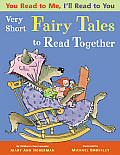 You Read to Me Ill Read to You Very Short Fairy Tales to Read Together
