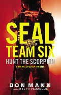 Hunt the Scorpion A SEAL Team Six Novel