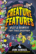 Monster Book of Creature Features Wiley & Grampas First Three Adventures