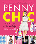 Penny Chic How to Be Stylish on a Real Girls Budget