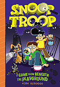 Snoop Troop It Came from Beneath the Playground