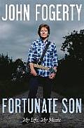Fortunate Son My Life My Music