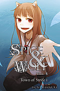 Spice & Wolf Volume 8 The Town of Strife I