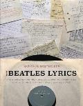 Beatles Lyrics The Stories Behind the Music Including the Handwritten Drafts of More Than 100 Classic Beatles Songs