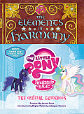 My Little Pony The Elements of Harmony The Friendship Is Magic Official Handbook