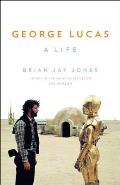 George Lucas A Life