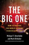 The Big One: How to Prepare for World-Altering Pandemics to Come