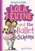Lola Levine 03 & the Ballet Scheme
