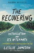 The Recovering: Intoxication and Its Aftermath