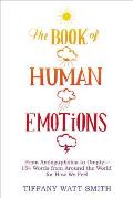 Book of Human Emotions 154 Words from Around the World for How We Feel