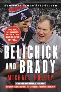 Belichick & Brady Two Men the Patriots & How They Revolutionized Football