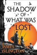 The Shadow of What Was Lost (Licanius Trilogy #1)