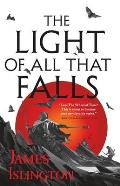Light of All That Falls Licanius Trilogy Book 3