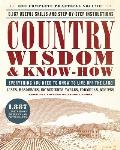 Country Wisdom & Know How Everything You Need to Know to Live Off the Land
