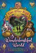 Ever After High 03 A Wonderlandiful World