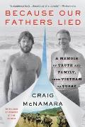 Because Our Fathers Lied A Memoir of Truth & Family from Vietnam to Today